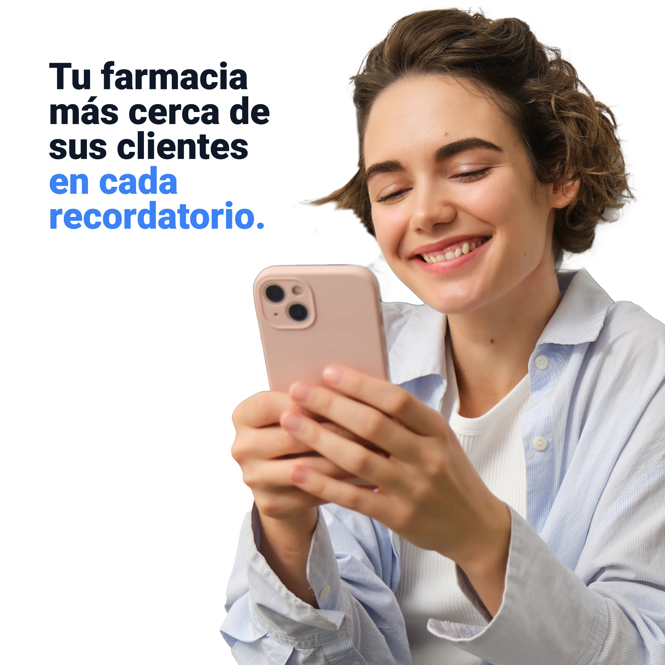 Tu farmacia más cerca de sus clientes en cada recordatorio